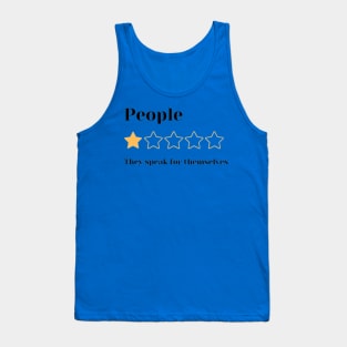 People one star review, They speak for themselves Tank Top